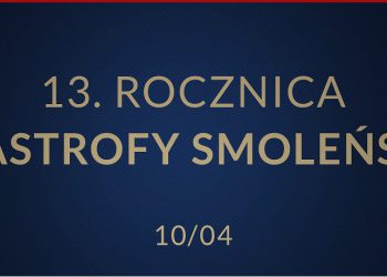13. rocznica katastrofy smoleńskiej