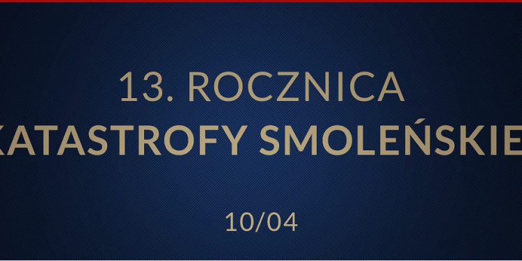 13. rocznica katastrofy smoleńskiej